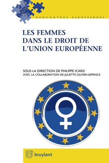 [9782802747758] Les femmes dans le droit de l'Union européenne
