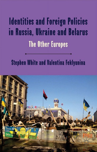 [9780333993613] Identities and Foreign Policies in Russia, Ukraine and Belarus - The Other Europes