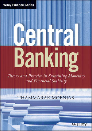 [9781118832462] Central Banking: Theory and Practice in Sustaining Monetary and Financial Stability