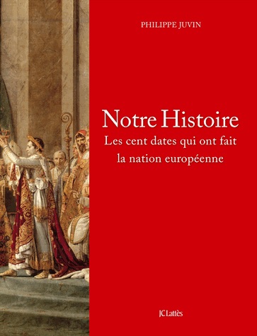 [9782709634489] Notre Histoire - Les cent dates qui ont fait la nation européenne