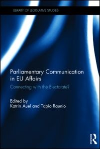 [9780415815383] Parliamentary Communication in EU Affairs Connecting with the Electorate?