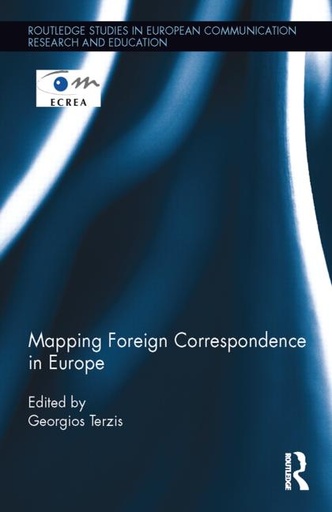 [9780415719001] Mapping Foreign Correspondence in Europe
