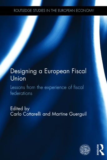 [9781138783225] Designing a European Fiscal Union - Lessons from the Experience of Fiscal Federations