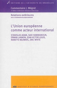 [9782800415789] L’Union européenne comme acteur international - Commentaire Mégret 3ème Edition