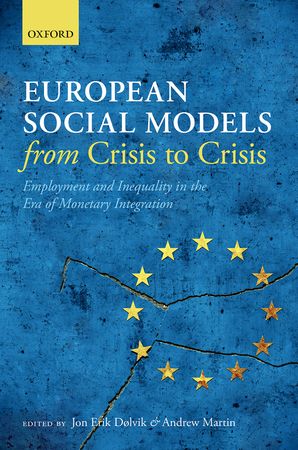 [9780198717966] European Social Models From Crisis to Crisis - Employment and Inequality in the Era  of Monetary Integration