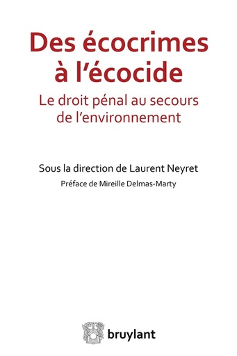 [9782802750000] Des écocrimes à l'écocide - Le droit pénal au secours de l'environnement