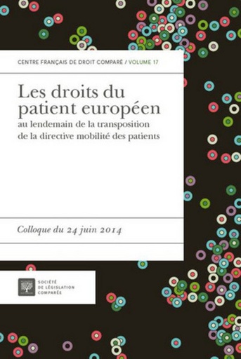 [9782365170420] Les droits du patient européen au lendemain de la transposition de la directive mobilité des patients