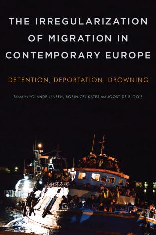 [9781783481705] The Irregularization of Migration in Contemporary Europe - Detention, Deportation, Drowning