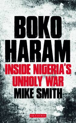 [9781784530747] Boko Haram: Inside Nigeria's Unholy War
