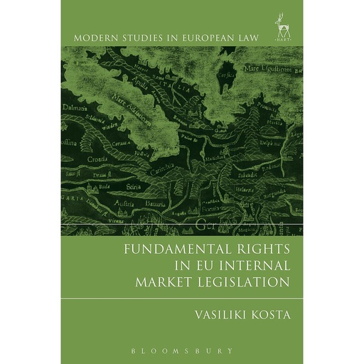 [9781849467117] Fundamental Rights and EU Internal Market Legislation