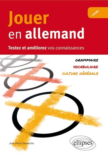 [9782729882853] Jouer en allemand. Testez et améliorez vos connaissances (Vocabulaire, grammaire, culture générale)
