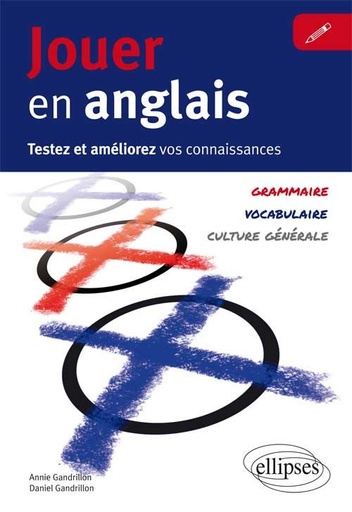 [9782729885410] Jouer en anglais. Testez et améliorez votre anglais (Vocabulaire, grammaire, culture générale)