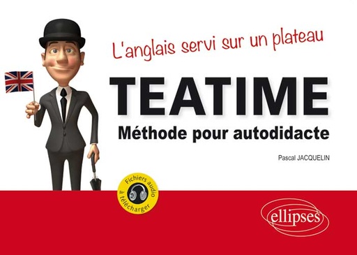 [9782340001619] Tea Time - L’anglais servi sur un plateau - Méthode pour autodidacte - Avec fichiers audio