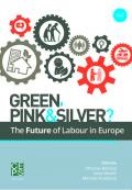 [9789461384447] Green, Pink & Silver? The Future of Labour in Europe, Vol. 2
