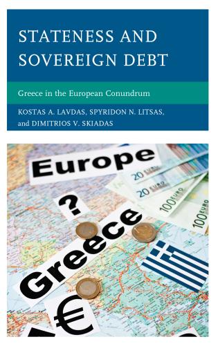[9781498510998] Stateness and Sovereign Debt - Greece in the European Conundrum