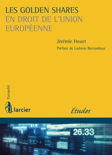 [9782804476878] Les Golden Shares en droit de l'Union européenne