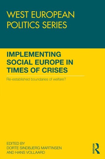 [9781138859388] Implementing Social Europe in Times of Crises - Re-established Boundaries of Welfare?