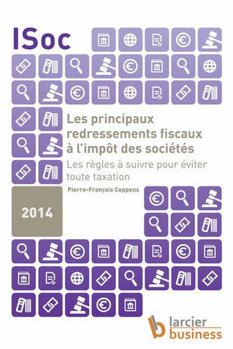 [9782875960139] Les principaux redressements fiscaux à l'impôt des sociétés - Les règles à suivre pour éviter toute taxation