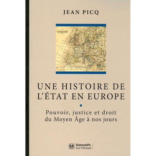 [9782724616859] Une histoire de l'Etat en Europe - Pouvoir, justice et droit du Moyen Age à nos jours - 3ème édition revue et augmentée