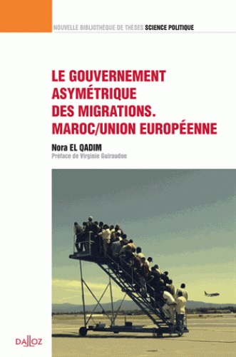 [9782247153213] Le gouvernement asymétrique des migrations - Maroc/Union européenne
