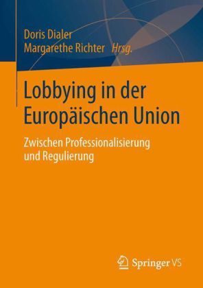 [9783658032203] Lobbying in der Europäischen Union: Zwischen Porfessionalisierung und Regulierung