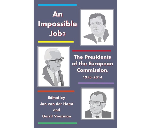 [9780957150164] An Impossible Job? The Presidents of the European Commission, 1958-2014
