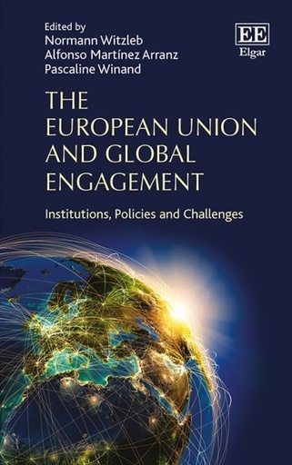 [9781783477586] The European Union And Global Engagement - Institutions, Policies and Challenges