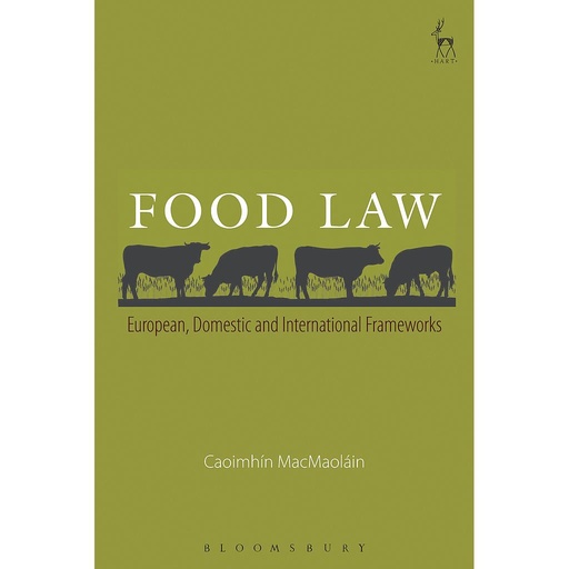 [9781849466707] Food Law - European, Domestic and International Frameworks