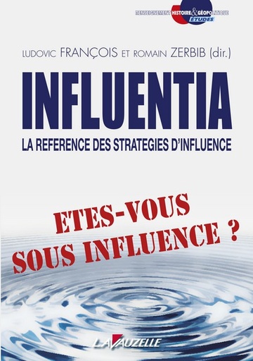 [9782702516256] INFLUENTIA, La référence des stratégies d'influence