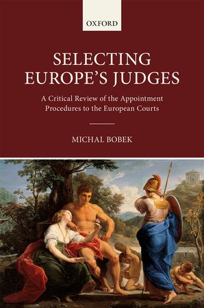 [9780198727781] Selecting Europe's Judges - A Critical Review of the Appointment Procedures to the European Courts