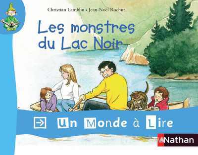 [9782091227047] Un monde à lire : les monstres du lac noir