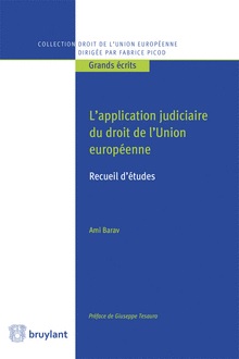 [9782802749356] L'application judiciaire du droit de l'Union européenne - Recueil d'études