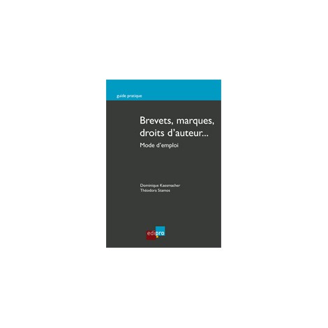 [9782874960413] Brevets, marques, droits d'auteur... : mode d'emploi