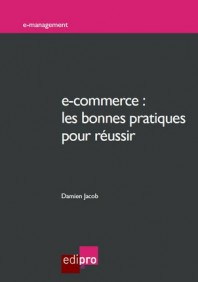 [9782874962288] e-commerce : les bonnes pratiques pour réussir