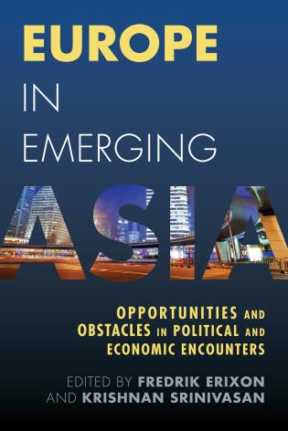 [9781783482269] Europe in Emerging Asia - Opportunities and Obstacles in Political and Economic Encounters