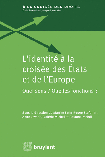 [9782802746980] L'identité à la croisée des États et de l'Europe - Quel sens ? Quelles fonctions ?