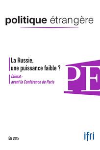 [9782365673839] La Russie, une puissance faible? Climat : avant la Conférence de Paris (Politique étrangère, n° 2, été 2015)