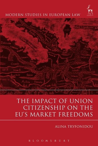 [9781849461672] Impact of Union Citizenship on the EU's Market Freedoms
