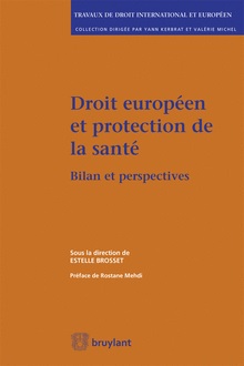 [9782802748854] Droit européen et protection de la santé - Bilan et perspectives