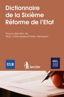 [9782804475611] Dictionnaire de la Sixième Réforme de l'Etat