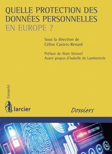 [9782804476847] Quelle protection des données personnelles en Europe ?
