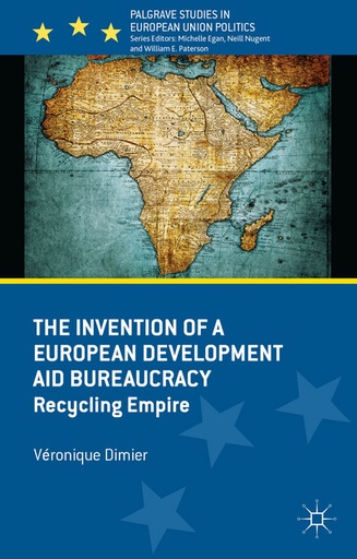 [9780230300002] The Invention of a European Development Aid Bureaucracy - Recycling Empire