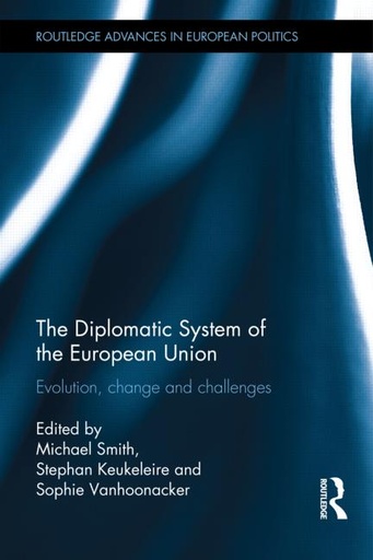 [9780415732284] The Diplomatic System of the European Union - Evolution, change and challenges