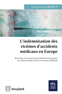 [9782802747796] L'indemnisation des victimes d'accidents médicaux en Europe