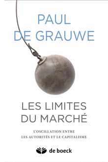 [9782804190408] Les Limites du marche - L'oscillation entre les autorités et le capitalisme