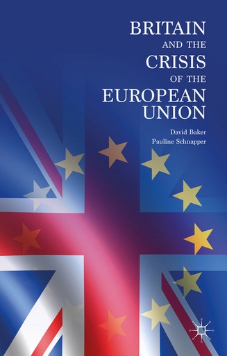 [9781137005199] Britain and the Crisis of the European Union