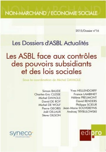 [9782874963032] Les ASBL face aux contrôles des pouvoirs subsidiants et des lois sociales (dossiers ASBL Actualités n°16)