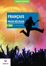 [9789030673842] Français pour réussir (2e ed.) 2+ - Cahier de structuration et d'exercices (approfondi)