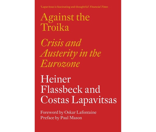 [9781784783136] Against the Troika: Crisis and Austerity in the Eurozone