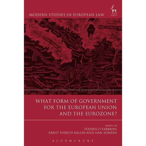 [9781849468107] What Form of Government for the European Union and the Eurozone?